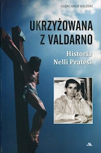 Ukrzyżowana z Valdarno - Baldini Giancarlo - książka