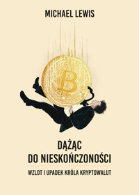Dążąc do nieskończoności. Wzlot i upadek króla kryptowalut - Michael Lewis - ebook + książka