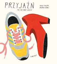 Przyjaźń To, co nas łączy - Faller Heike, Vidali Valero - książka