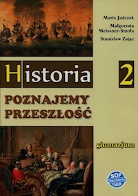 Historia Poznajemy przeszłość 2 Podręcznik - Jadczak Maria, Meissner-Smoła Małgorzata, Zając Stanisław - książka