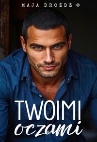 Twoimi oczami - Maja Drożdż - ebook