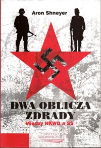 Dwa oblicza zdrady. Między NKWD a SS - Aron Shneyer - ebook