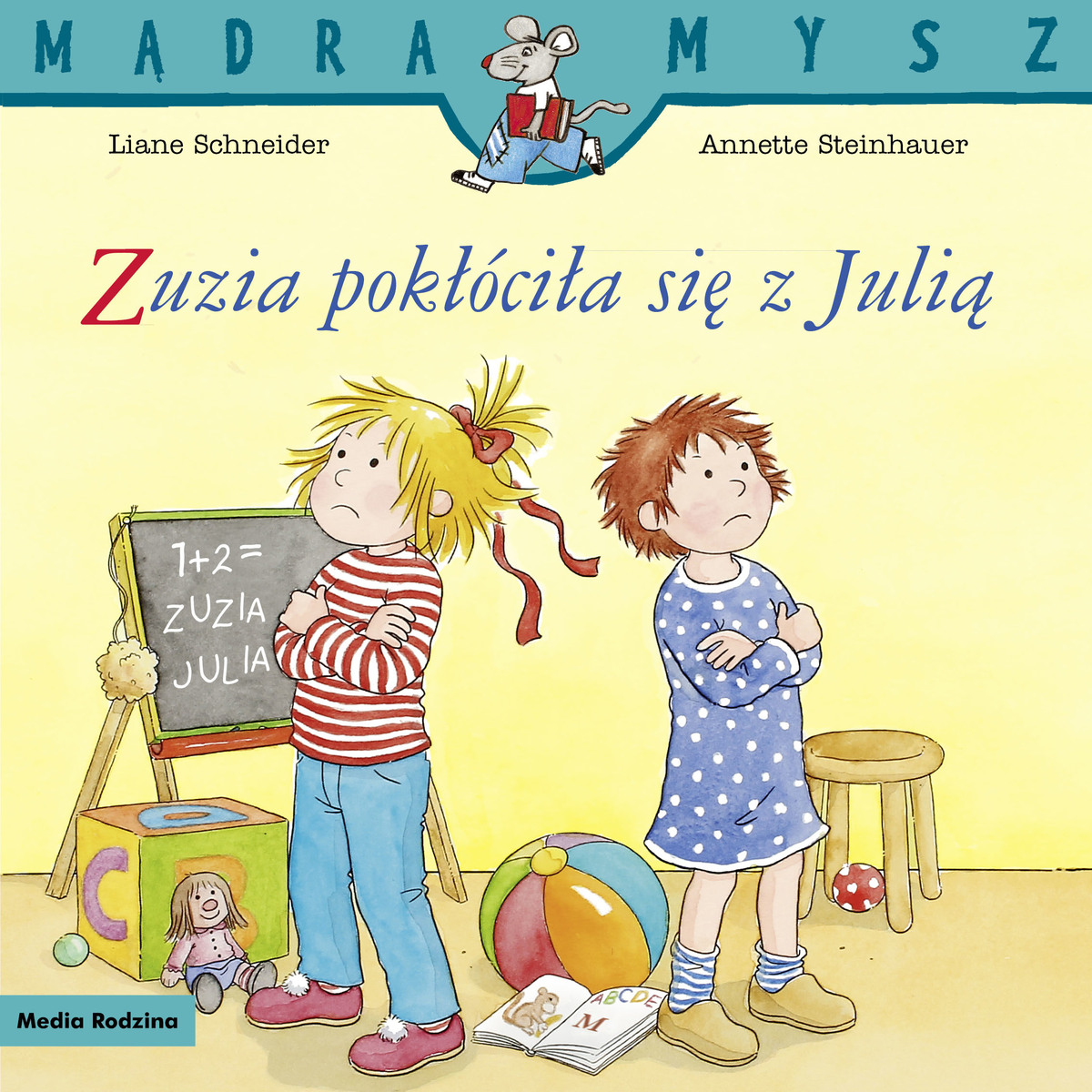 Mądra Mysz. Zuzia pokłóciła się z Julią - Liane Schneider - książka
