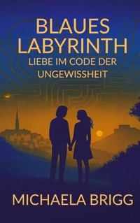 Blaues Labyrinth - Michaela Brigg - ebook