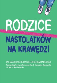Rodzice nastolatków na krawędzi - Krystyna Romanowska - książka