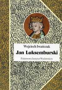 Jan Luksemburski - Iwańczak Wojciech - książka