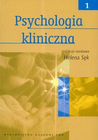 Psychologia kliniczna Tom 1 -  - książka