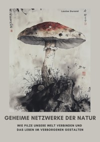 Geheime Netzwerke der Natur - Louise Durand - ebook