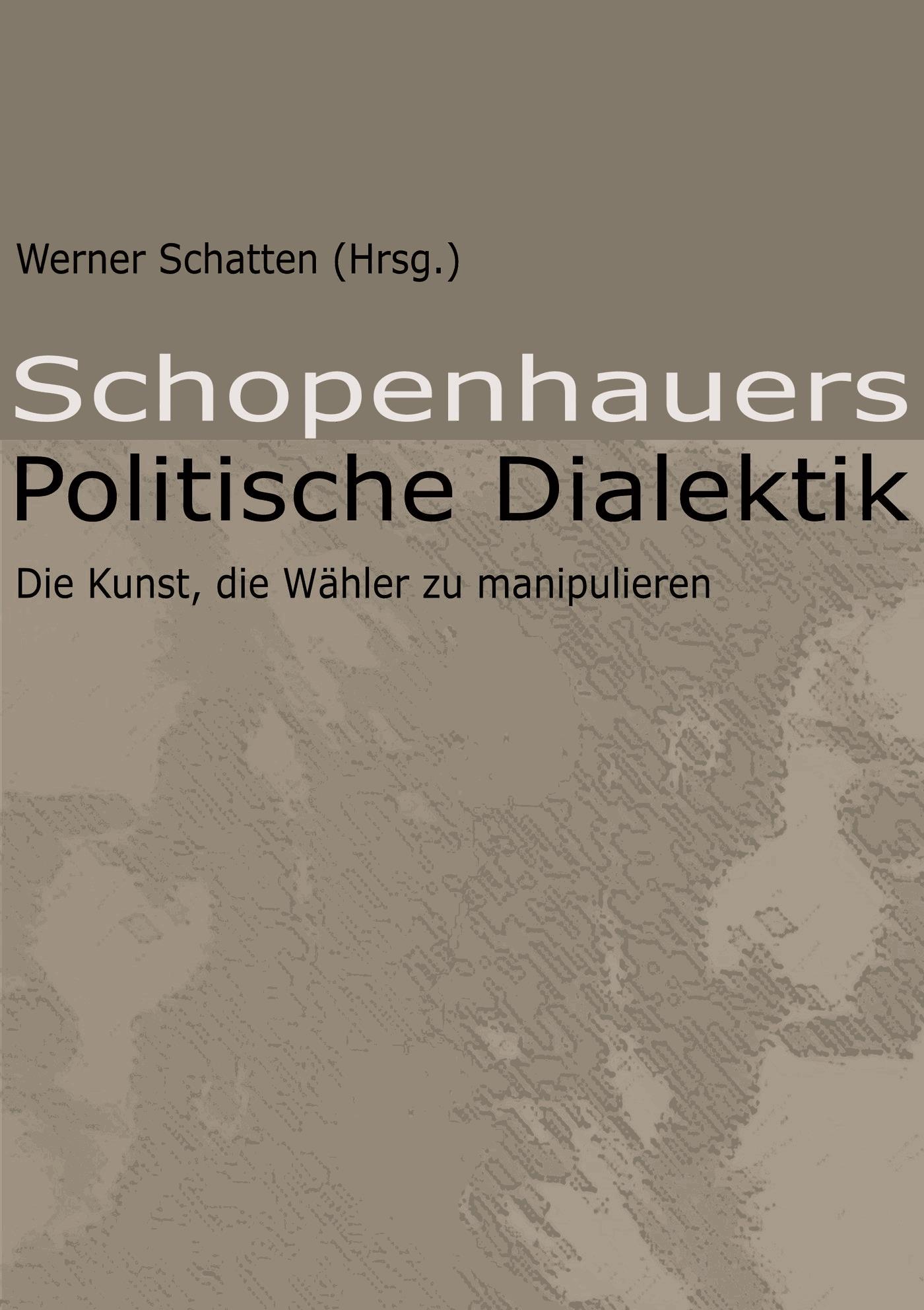 Schopenhauers Politische Dialektik