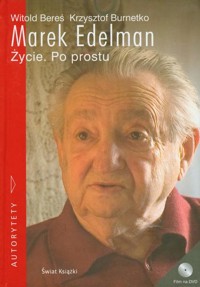 Marek Edelman. Życie. Po prostu - Witold Bereś, Krzysztof Burnetko - ebook