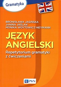 Język angielski Repetytorium gramatyki z ćwiczeniami - Jasińska Bronisława, Jaślan Janina, Woytowicz-Neyman Monika - książka