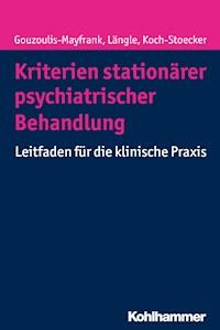 Kriterien stationärer psychiatrischer Behandlung - Euphrosyne Gouzoulis-Mayfrank - ebook