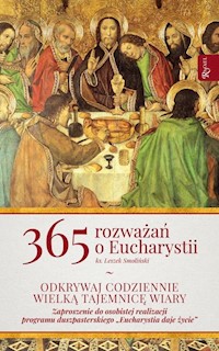 365 Rozważań o Eucharystii - Leszek Smoliński - książka