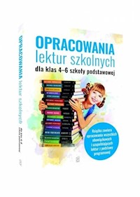 Opracowania lektur szkolnych dla klas 4-6 szkoły podstawowej - Zioła-Zemczak Katarzyna, Sieranc Izabela - książka