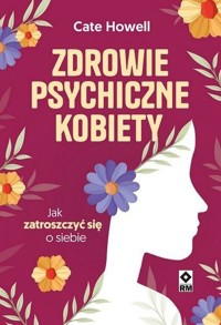 Zdrowie psychiczne kobiety - Cate Howell - ebook + książka