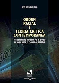 Orden racial y teoría crítica contemporánea - Betty Ruth Lozano Lerma - ebook