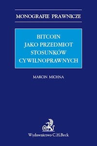 Bitcoin jako przedmiot stosunków cywilnoprawnych - Marcin Michna - książka