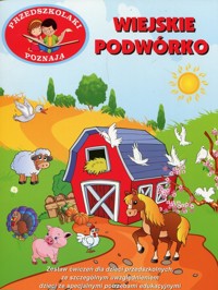 Przedszkolaki poznają Wiejskie podwórko - Kowal Karolina - książka