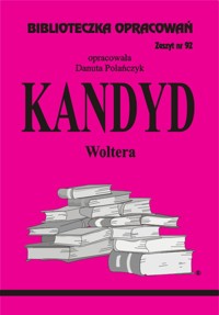 Biblioteczka opracowań. Kandyd Woltera - opracowanie Danuta Polańczyk - ebook