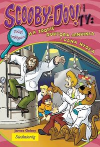 Scooby-Doo! i Ty Na tropie doktora Jenkinsa i pana Hyde’a - James Gelsey - książka