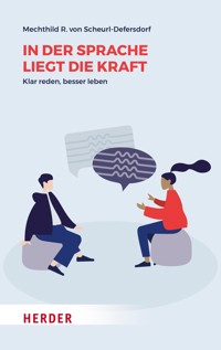 In der Sprache liegt die Kraft - Mechthild R. von Scheurl-Defersdorf - ebook