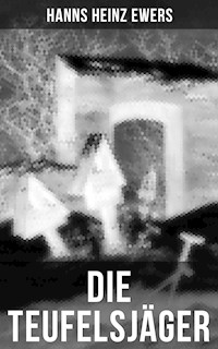 Die Teufelsjäger - Heinz-Ewers Hanns - ebook