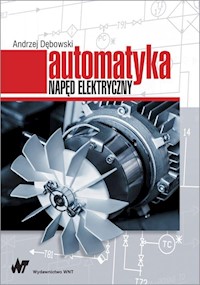 Automatyka Napęd elektryczny - Andrzej Dębowski - książka