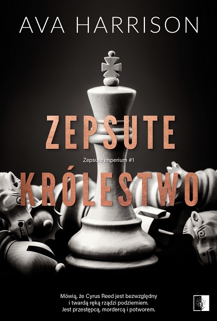 Zepsute królestwo. Seria Zepsute imperium. Tom 1 - Ava Harrison - ebook + audiobook + książka