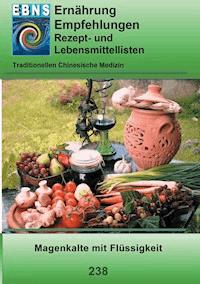 Ernährung - TCM - Magen - Magenkälte mit Flüssigkeit - Josef Miligui - ebook