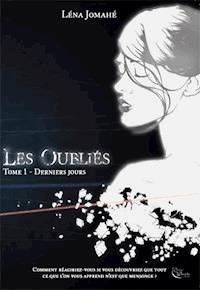 Les Oubliés - Tome 1 - Léna Jomahé - ebook