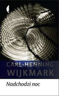 Nadchodzi noc - Wijkmark Carl-Henning - książka