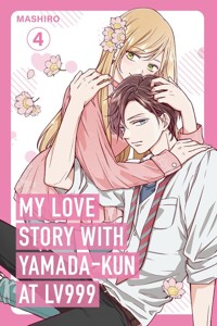 My Love Story with Yamada-kun at Lv999, Vol. 4 - Mashiro - książka