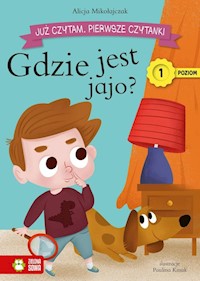 Już czytam Pierwsze czytanki Poziom 1 Gdzie jest jajo? - Mikołajczak Alicja - książka