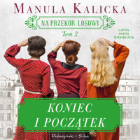 Koniec i początek - Manula Kalicka - ebook + audiobook + książka