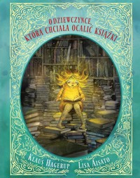 O dziewczynce, która chciała ocalić książki - Aisato Lisa, Hagerup Klaus - książka