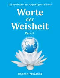 Worte der Weisheit II - Tatyana N. Mickushina - ebook
