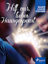 Hilf mir, liebes Hausgespenst - Marie Louise Fischer - ebook