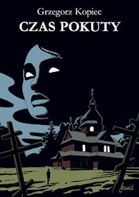 Czas pokuty - Grzegorz Kopiec - ebook + książka