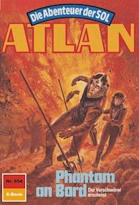 Atlan 654: Phantom an Bord - Peter Terrid - ebook
