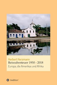 Reiseabenteuer 1950 - 2018 - Herbert Herzmann - ebook