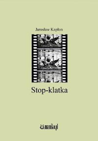Stop-klatka - Jarosław Kapłon - książka