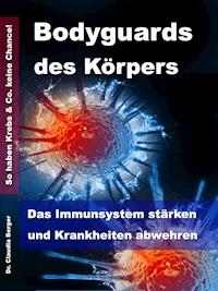 Bodyguards des Körpers - Dr. Claudia Berger - ebook