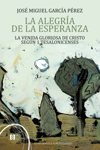 La alegría de la esperanza - José Miguel García Pérez - ebook