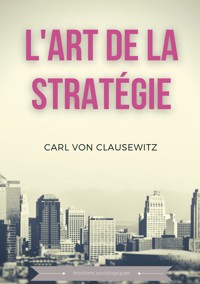 L'art de la stratégie - Carl von Clausewitz - ebook