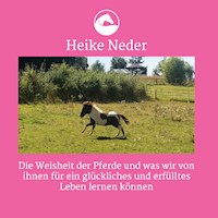 Die Weisheit der Pferde - Heike Neder - ebook