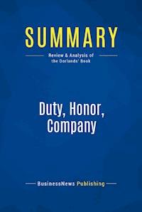 Summary: Duty, Honor, Company - BusinessNews Publishing - ebook
