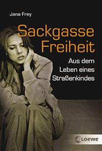 Sackgasse Freiheit - Frey Jana - ebook