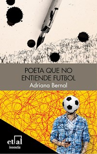 Poeta que no entiende futbol - Adriana Bernal - ebook