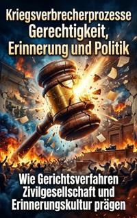 Kriegsverbrecherprozesse: Gerechtigkeit, Erinnerung und Politik - Lena Fischer - ebook