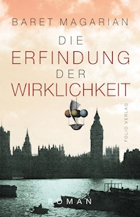 Die Erfindung der Wirklichkeit - Baret Magarian - ebook